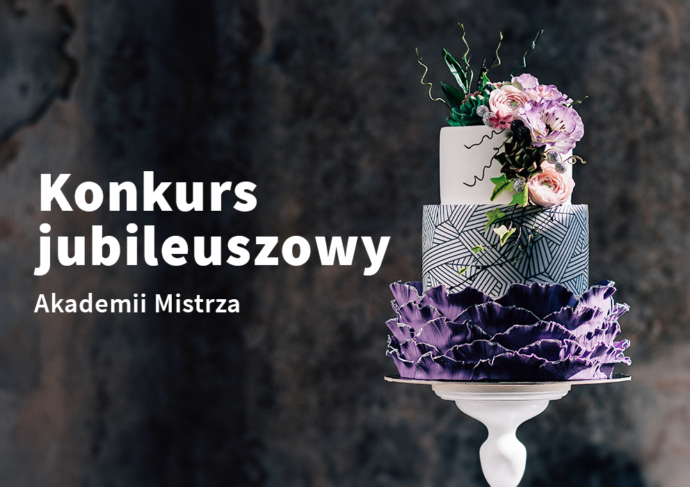 Jubileuszowy konkurs Akademii Mistrza - Maestro Wypieków